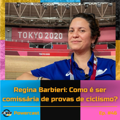#46 - Regina Barbieri: como é ser comissária de provas de ciclismo?