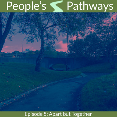 Episode 5: Apart but Together