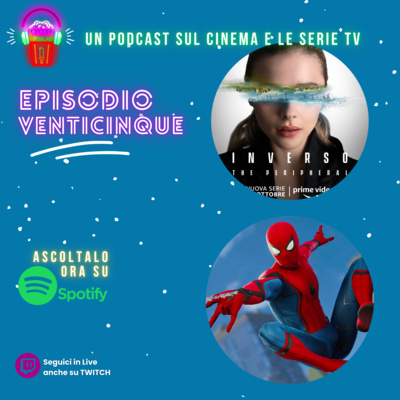 #25 Popcorn&Podcast: Cosa c'è nel futuro della Marvel, e in particolare di SPIDERMAN? Parliamo di "Inverso" su Prime Video e Zerocalcare.