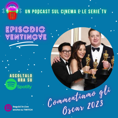 #29 Popcorn&Podcast: Commentiamo gli "Oscar" 2023 #29 Popcorn&Podcast: Commentiamo gli "Oscar" 2023