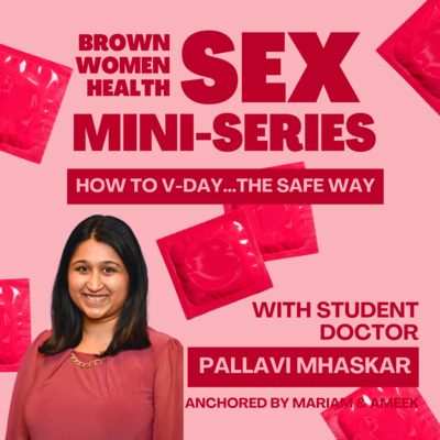 How to V-Day...the Safe Way ft. Pallavi Mhaskar, Student Doctor | Sexual Health Mini-Series