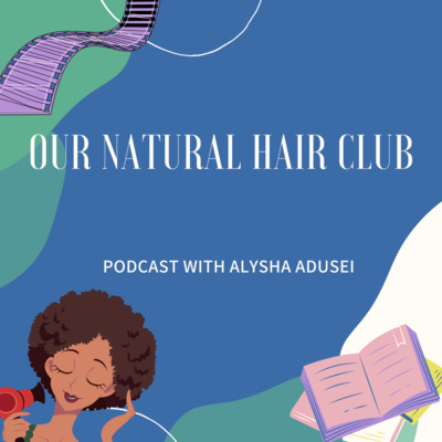 Our Natural Hair Club