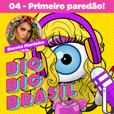 EP04 - Primeira paredão formado com Dacota Monteiro