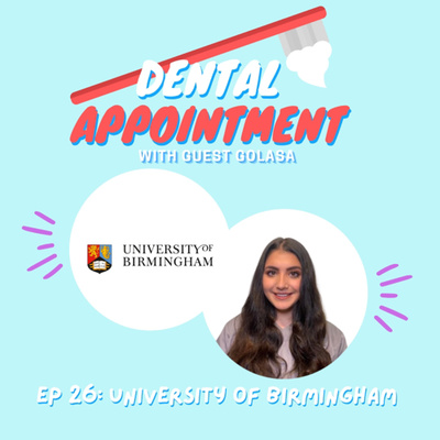 26th Dental Appointment: University of Birmingham 