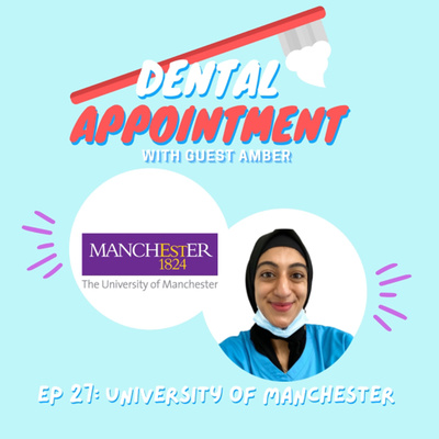 27th Dental Appointment: University of Manchester 