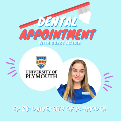 28th Dental Appointment: University of Plymouth 