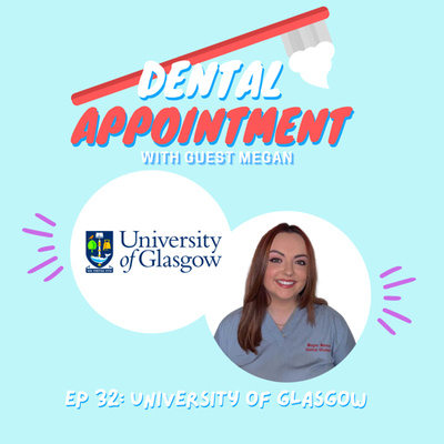 32nd Dental Appointment: University of Glasgow