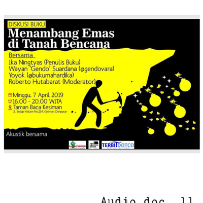Audio doc. 11: Diskusi Buku Menambang Emas di Tanah Bencana