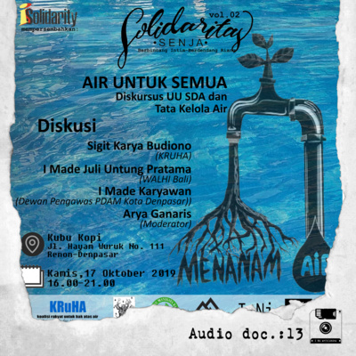 Audio doc. 13: Solidaritas Senja, Air untuk Semua, Diskursus UU SDA dan Tata Kelola Air