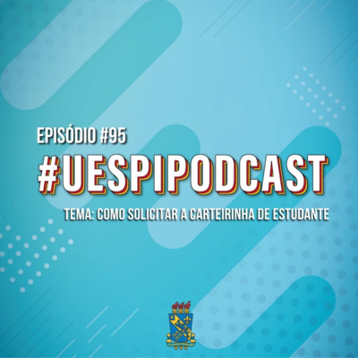 Podcast #95: Saiba como solicitar a carteirinha de estudante