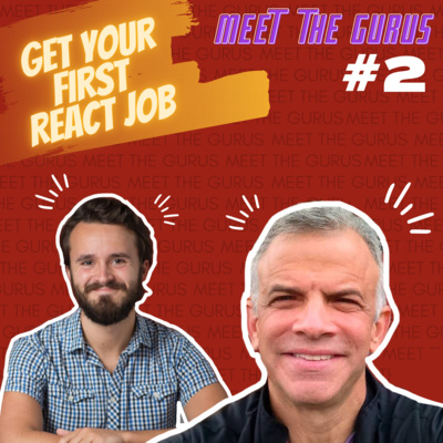 Get Your First React Job | Shaun Wassell | Paul Siegel | Meet The Gurus