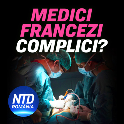 Medici francezi complici la recoltarea forțată de organe din China? | NTD România