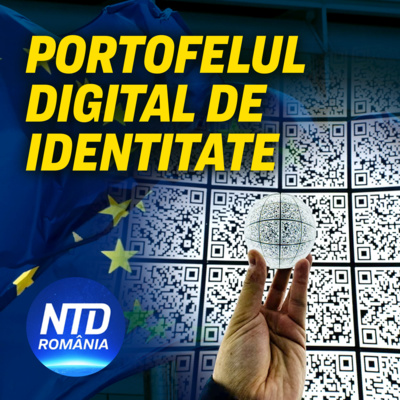 Expert: Portofelul digital de identitate, un pas mai aproape de totalitarismul chinez | NTD România