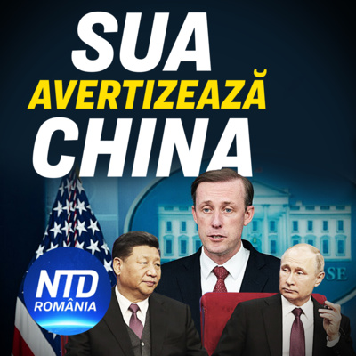 SUA avertizează China să nu ajute Rusia | NTD România