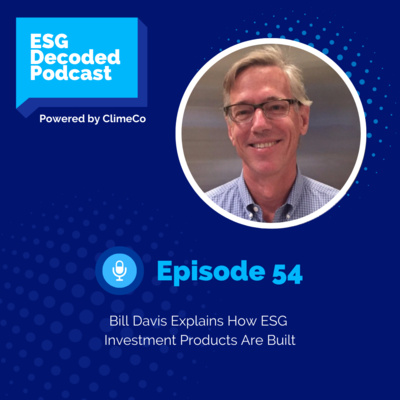 Fan Favorite - Bill Davis Explains How ESG Investment Products Are Built episode artwork