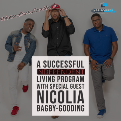 A Successful Independent Living Program with Special Guest Nicolia Bagby-Gooding