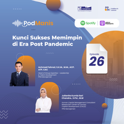 Eps.26 Kunci Sukses Memimpin di Era Post Pandemic