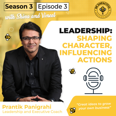 S3-E3. Leadership - Shaping Character, Influencing Actions