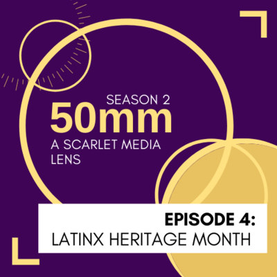 Images/Imagenes & Latinx Heritage Month - S2 Ep 4