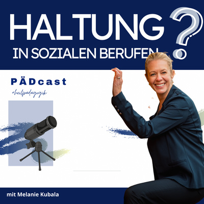 Wie entwickeln wir Haltung, Melanie Kubala?