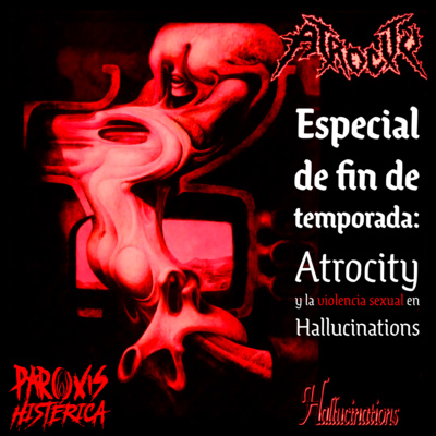 T4. Episodio especial: Atrocity y la violencia sexual en Hallucinations