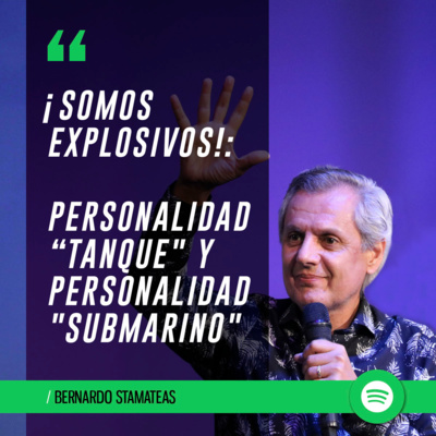¡Somos explosivos!: la personalidad "tanque" y la personalidad "submarino" episode artwork