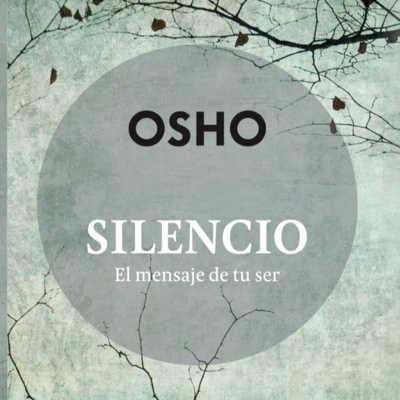 1. Libro: Silencio el mensaje de tu ser de Osho - OSHO español - Podcast