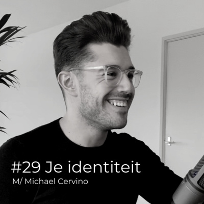 Aflevering #29 - Identiteit en gedragsverandering, met Michael Cervino 