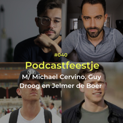 Een podcastfeestje, met Michael Cervino, Guy Droog en Jelmer de Boer. | Act It Out #40