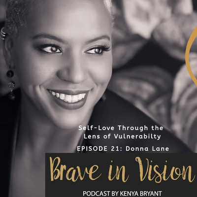 Self-Love Through the Lens of Vulnerability - Donna Lane | Episode 21