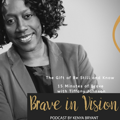 15 Minutes of Peace with Tiffany Johnson | Be Still and Know| Epsiode 22