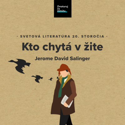 JEROME DAVID SALINGER: KTO CHYTÁ V ŽITE