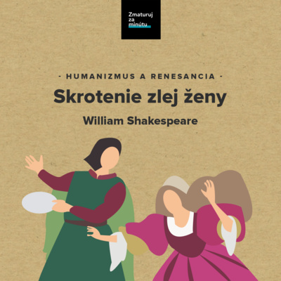 WILLIAM SHAKESPEARE: SKROTENIE ZLEJ ŽENY