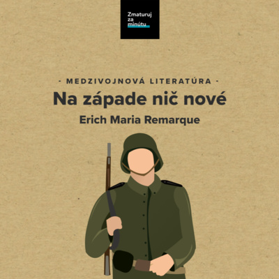 ERICH MARIA REMARQUE: NA ZÁPADE NIČ NOVÉ
