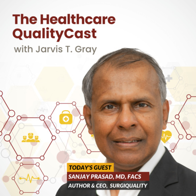 152: Resetting Healthcare with Sanjay Prasad, MD FACS