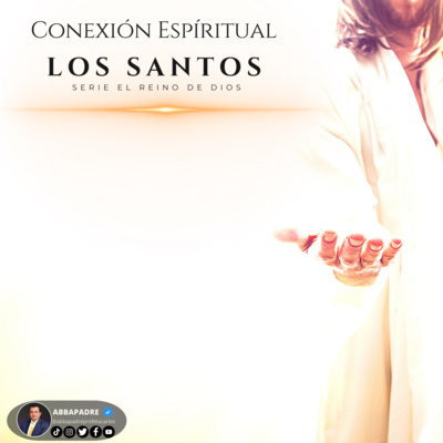Funciones Espirituales - Los Santos E4 - Herederos del Reino - Serie el Reino de Dios - Episodio 70 episode artwork