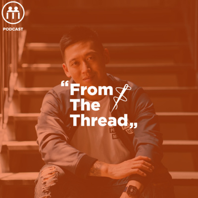 From The Thread EP2 With Hugh Koh of Pestle & Mortar Clothing