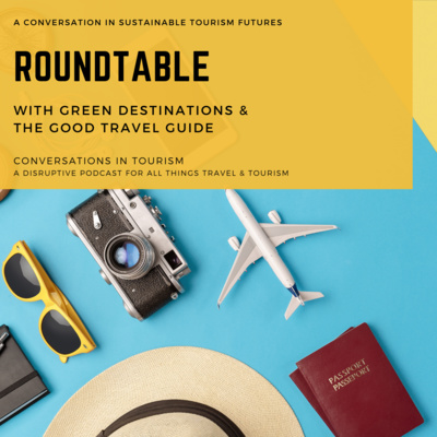 Roundtable Conversation with Green Destinations and The Good Travel Guide