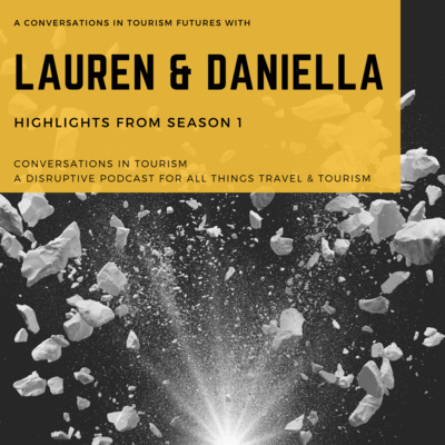 Reflections on Tourism Futures with Lauren and Daniella