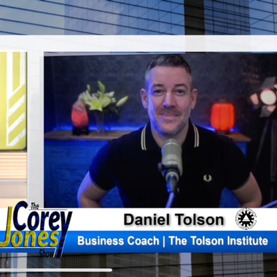 Daniel Tolson shares a wealth of business acumen on The Corey Jones Show