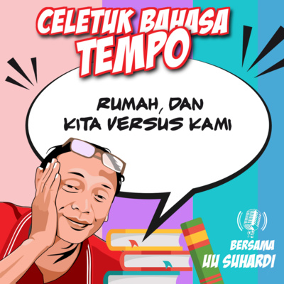 Rumah, dan Kita versus Kami