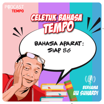 Bahasa Aparat: Siap 86!