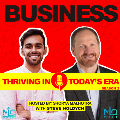 S2EP1: Business – Thriving in Today’s Era – With Steve Holdych, Advisor and Previous Co-CEO of CapTech