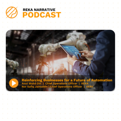Reinforcing Businesses for a Future of Automation | Amri Mohd Din, Nor Safiq Jainuddin