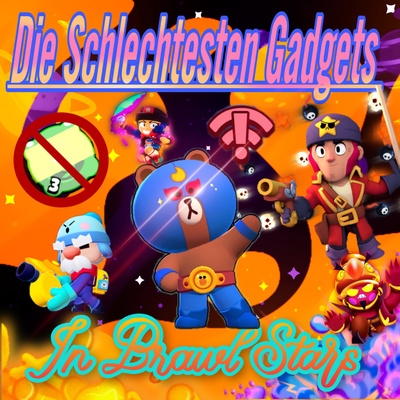 #472|👎🏻Die schlechtesten Gadgets in Brawl Stars.🤮😬😵