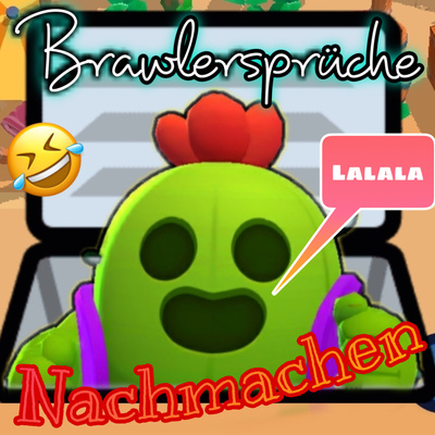 #500|Brawlersprüche nachmachen.🫣🍃🤐