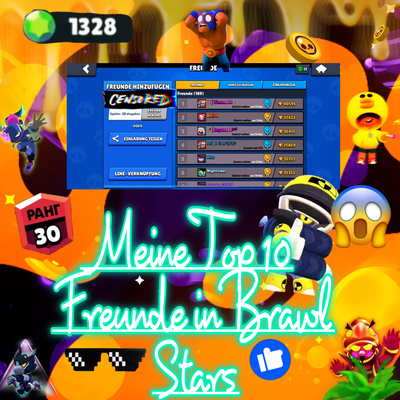 502|👍🏻Meine Top 10 Freunde in Brawl Stars.✨😋👏🏻