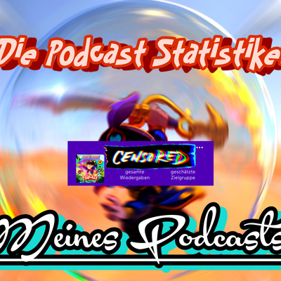 #513| 🥹🫠 Meine Podcast Statistiken📈📉