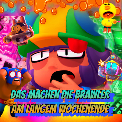 #530|🤭 Das machen die Brawler am langen Wochenende👌🏻😝🥳