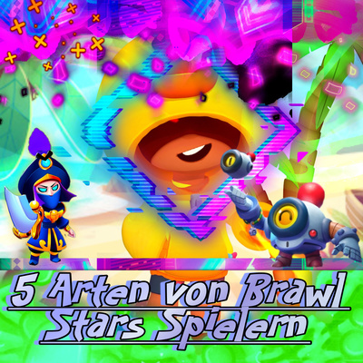 #537|😂 5 Arten von Brawl Stars Spielern✨👍🏻😜